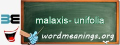 WordMeaning blackboard for malaxis-unifolia